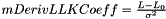 $ mDerivLLKCoeff = \frac{L-L_0}{\sigma^2} $